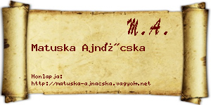Matuska Ajnácska névjegykártya